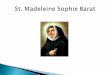St. Madeleine Sophie