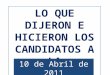 Los Candidatos a la Presidencia 2011