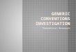 Generic conventions investigation