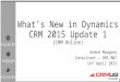 Melbourne CRMUG - What's New in Dynamics CRM 2015 Update 1 - April 2015
