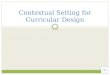 CME 6027 Week 4  Understanding Setting - Context