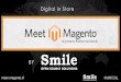 Meet Magento 2015 Utrecht - Digital in store - Smile