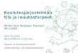 Koulutusjärjestelmän nykytila ja muutospaineet, Ilkka Turunen, OKM
