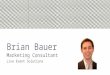 Brian Bauer - Marketing Consultant - Live Event Solutions (June 2015)