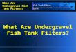 What are undergravel fish tank filters