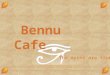 Presentation 1 Bennu Cafe -- Abraham