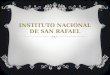 Instituto nacional de san rafael presentacion