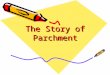 The History of Parchment