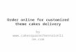 Order online for customized theme cakes delivery