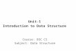 Bsc cs ii dfs u-1 introduction to data structure