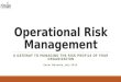 Operational Risk Management -  A Gateway to managing the risk profile of your organization (july 2015)