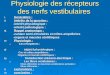 Physiologie des récepteurs des nerfs vestibulaires