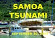 Samoa Tsunami - 30 September 2009