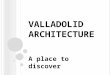 Valladolid Architectura