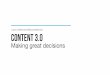Content 3.0: Making Great Decisions