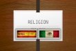 Spanish and Mexico Religion