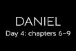 Bible + Culture 2015 4. Daniel 6–8