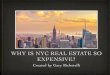 Gary Richetelli: Why is NYC Real Estate So Expensive?