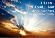 Flash, Cloud, and Appliances: The Holy Backup Trinity