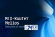 MTX-Router Helios I