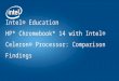 HP Chromebook 14 with Intel® Celeron Processor: Comparison Findings