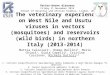 The veterinarian experience in West Nile and Usutu viruses in vectors and reservoirs in northern Italy