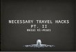 Necessary Travel Hacks Pt. II
