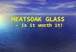 Heat soak test Glass