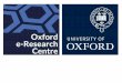 General Introduction to the Oxford e-Research Centre