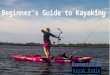 Beginner s guide to kayaking
