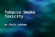 Tobacco smoke toxicity
