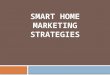 Smart home marketing strategies