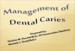 Management of dental caries