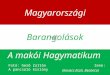 Barangolások magyarországon a makói hagymatikum