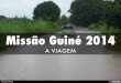 Missão Guiné 2014 - A Viagem