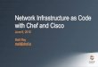 Network Infrastructure as Code with Chef and Cisco