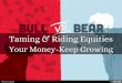 Taming & Riding Equities