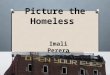 Imali Perera COMHE 408 Picture the Homeless