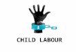 Child labour powerpoint presentation