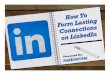 How To Form Lasting Connections on LinkedIn
