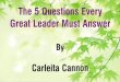 The 5 Questions Every Great Leader Must Answer