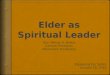 Elders as spiritual leaders