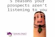 5 reasons your prospects aren't listening