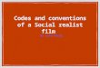 Codes and conventions of a social realist genre