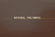 Natural polymers by Dr. khlaed shmareekh