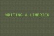 Writing a limerick