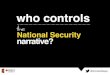 Who controls the national security narrative?