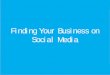Finding Your Business on Social Media