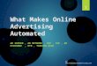 What makes online advertising automated?