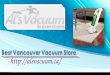 Best Vancouver Vacuum Store